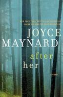 Cover of After Her by Joyce Maynard