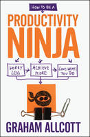 Cover of How to be a productivity ninja